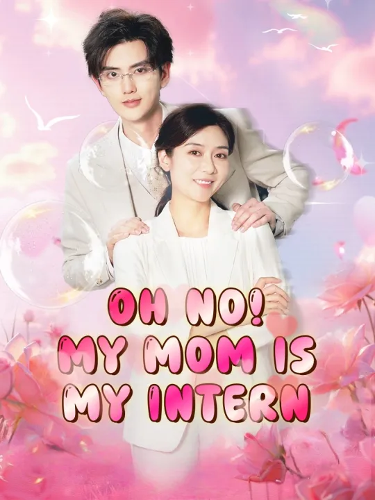 Oh no! My Mom is My Intern